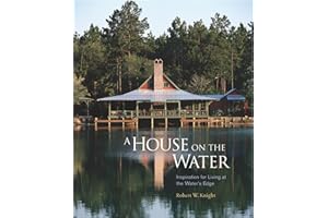 A House on the Water: Inspiration for Living at the Water's Edge
