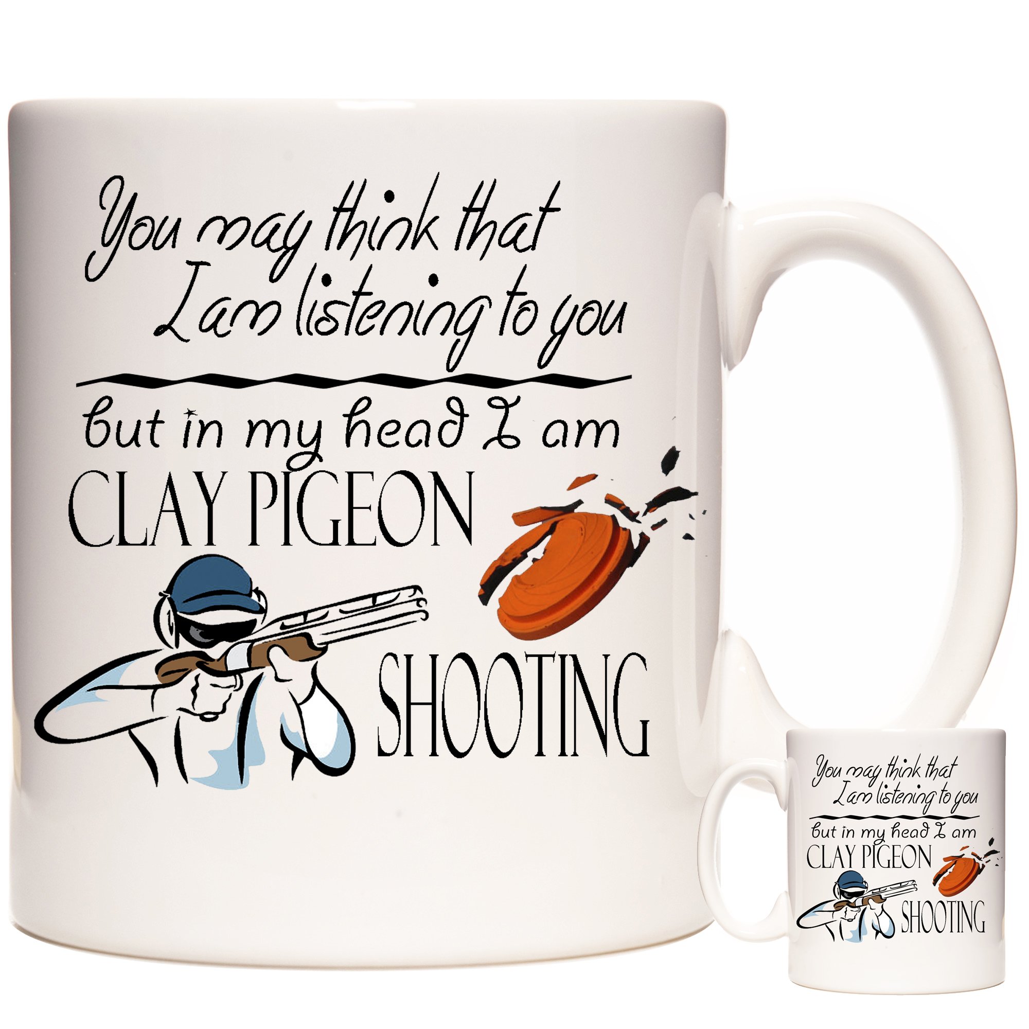 KAZMUGZ Clay Pigeon Shooting Mug, You May Think I Am Listening to You But in My Head I Am Shooting. 11oz Ceramic Mug. Pigeon Gift