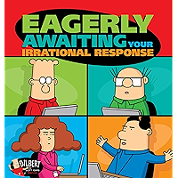 Eagerly Awaiting Your Irrational Response (Dilbert Book 48) book cover