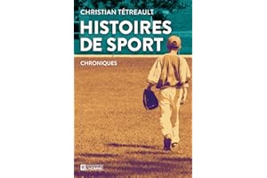 Histoires de sport: Chroniques (NON CLASSE) (French Edition)