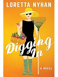 Digging In: A Novel