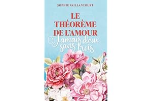 Jamais deux sans trois (Le théorème de l'amour) (French Edition)