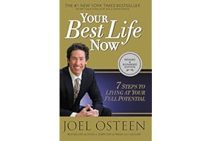 Your Best Life Now: 7 Steps to Living at Your Full Potential