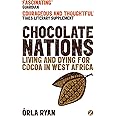 Chocolate Nations: Living and Dying for Cocoa in West Africa (African Arguments)