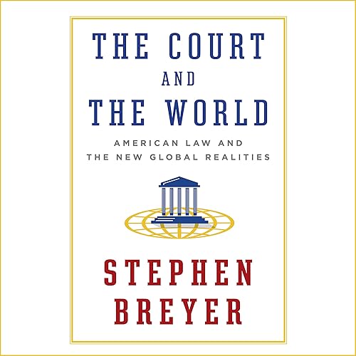 Download The Court and the World: American Law and the New Global Realities PDF
