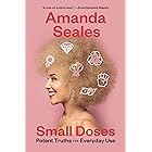 Small Doses: Potent Truths for Everyday Use