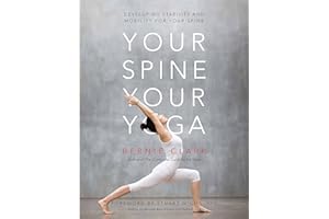 Your Spine, Your Yoga: Developing stability and mobility for your spine