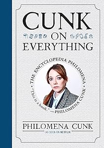 Cunk on Everything: The Encyclopedia Philomena book cover