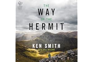 The Way of the Hermit: My Incredible 40 Years Living in the Wilderness