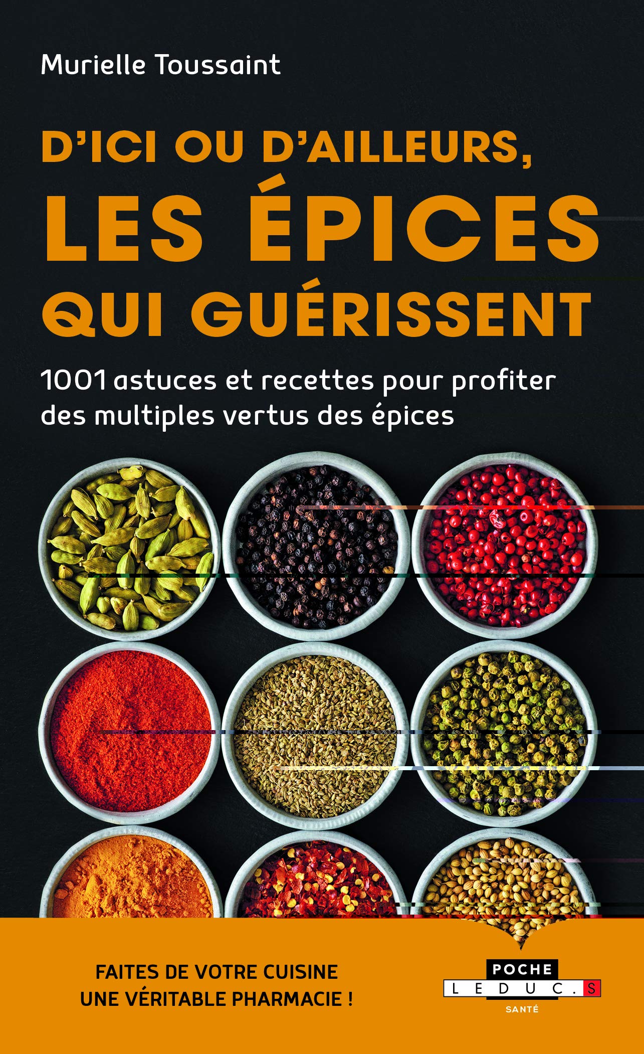 Amazon Fr D Ici Ou D Ailleurs Les Epices Qui Guerissent Toussaint Murielle Livres