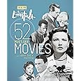 The Essentials: 52 Must-See Movies and Why They Matter (Turner Classic Movies)