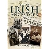 Your Irish Ancestors: A Guide for the Family Historian