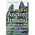 In Search of Ancient Ireland: The Origins of the Irish from Neolithic Times to the Coming of the English