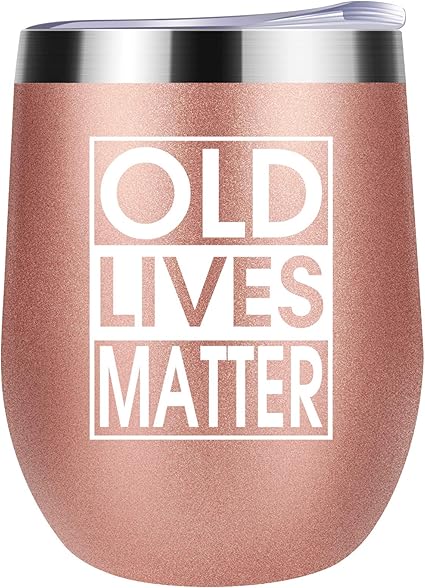 Amazon Old Lives Matter ワインタンブラー 男性への誕生日プレゼントに 高齢者の方への面白い誕生日や退職のギフト お父さんやおじいちゃんへのギャグギフト Seekingsewshow ワイングラス 通販