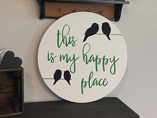 Amazon Com Wooden Round This Is My Happy Place With Birds Sign