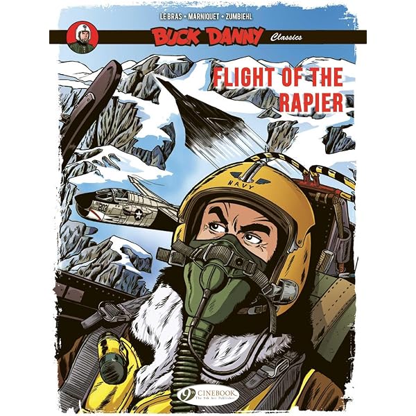 Flight of the Rapier (Buck Danny Classics): Zumbiehl, Frédéric