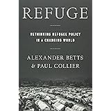 Refuge: Rethinking Refugee Policy in a Changing World
