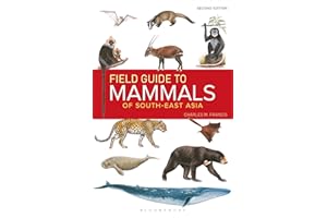 Field Guide to the Mammals of South-east Asia (2nd Edition)