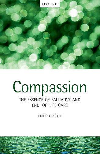 Download Compassion: The Essence of Palliative and End-of-Life Care (English Edition) PDF