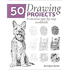 50 Drawing Projects: A Creative Step-by-Step Workbook
