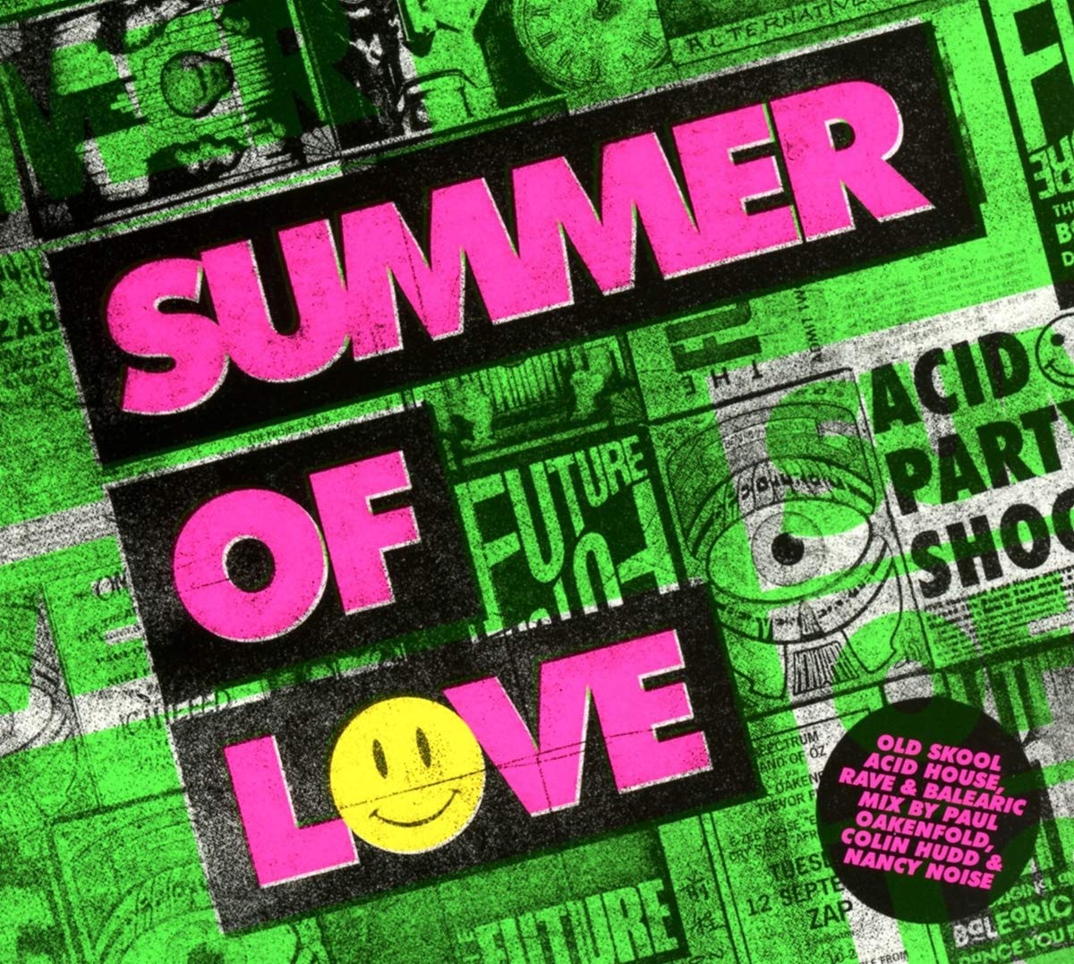 Summer Of Love - Old Skool Acid House, Rave & Balearic Mix by Paul Oakenfold, Colin Hudd & Nancy Noise