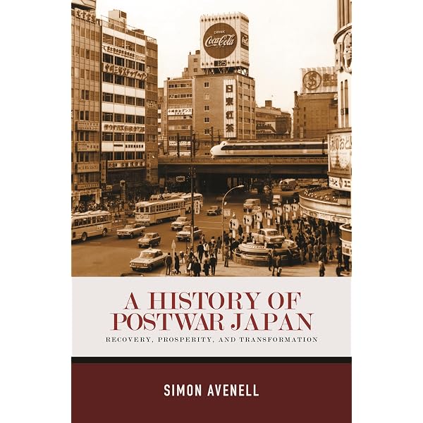A History of Postwar Japan: Recovery, Prosperity, and