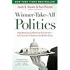 Winner-Take-All Politics: How Washington Made the Rich Richer--and Turned Its Back on the Middle Class