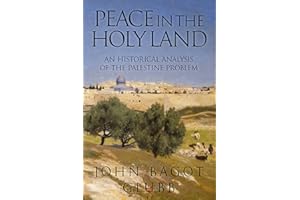 Peace in the Holy Land: An Historical Analysis of the Palestine Problem