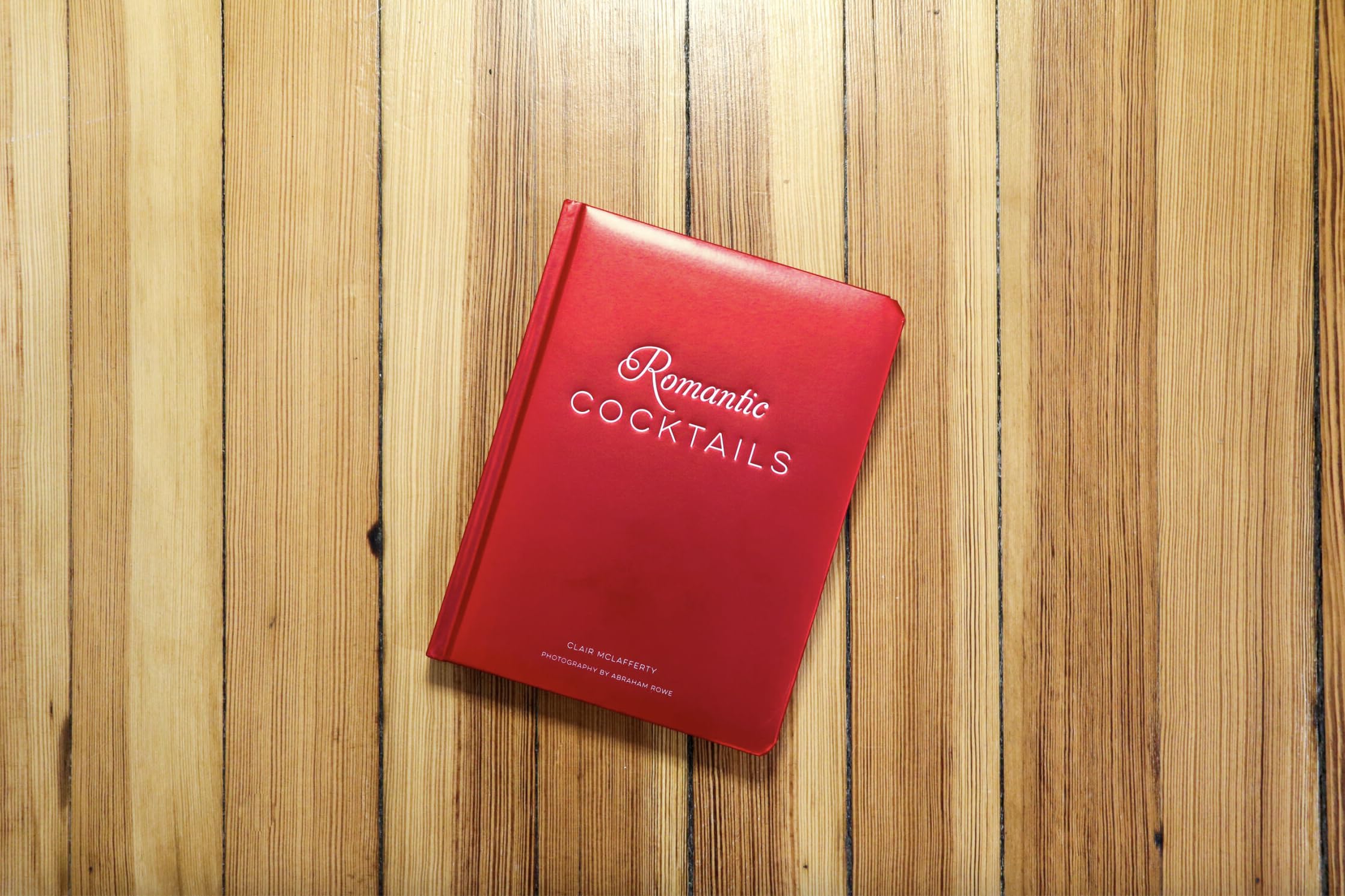 Romantic Cocktails: Craft Cocktail Recipes for Couples, Crushes, and Star-Crossed Lovers Romantic Cocktails: Craft Cocktail Recipes for Couples, Crushes, and Star-Crossed Lovers Hardcover