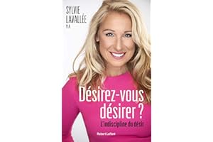 Désirez-vous désirer ? L'indiscipline du désir (French Edition)
