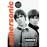 Supersonic: The Complete, Authorized, and Uncut Interviews