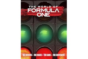 The World of Formula One: The Drivers The Races The Cars The Excitement