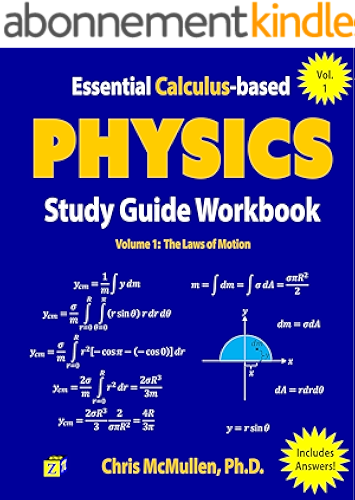 Download Essential Calculus-based Physics Study Guide Workbook: The Laws of Motion (Learn Physics with Calculus Step-by-Step Book 1) (English Edition) PDF