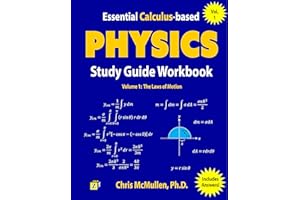Essential Calculus-based Physics Study Guide Workbook: The Laws of Motion (Learn Physics with Calculus Step-by-Step Book 1)
