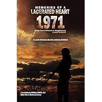 Memories of a Lacerated Heart (1971): A War Memoir (From East Pakistan to Bangladesh) book cover