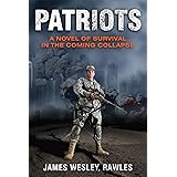 Patriots: A Novel of Survival in the Coming Collapse