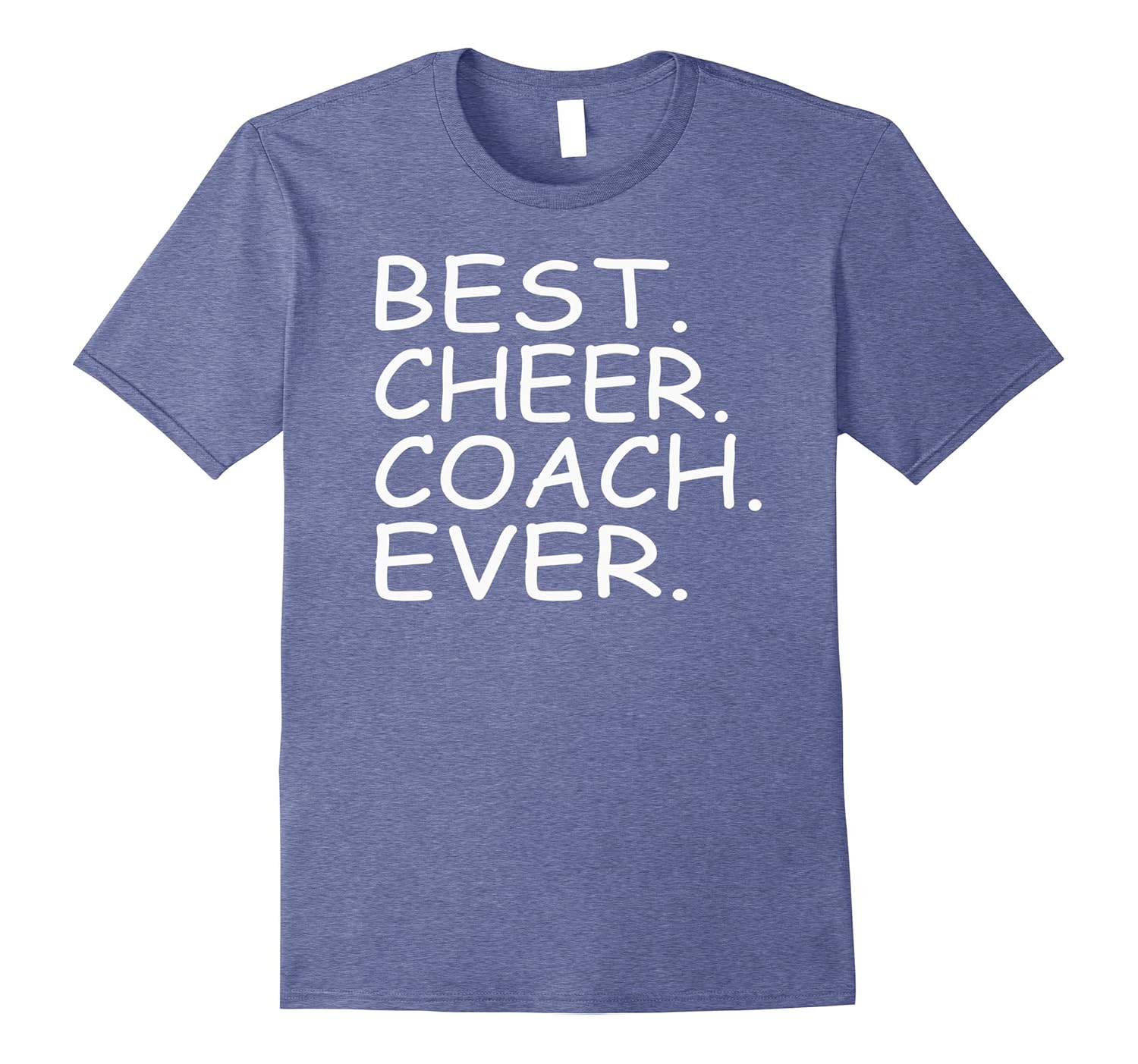 Best Cheer Coach Ever Cheerleading Squad Teacher Fun T-shirt-anz