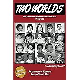 Two Worlds: Second Edition: Vol. 1: Lost Children of the Indian Adoption Projects book series