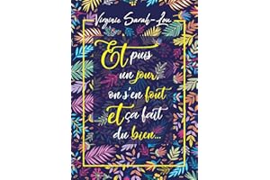 Et puis un jour, on s'en fout et ça fait du bien...: Une comédie romantique légère, drôle et touchante sur les choix de vie, 