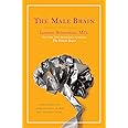 The Male Brain: A Breakthrough Understanding of How Men and Boys Think