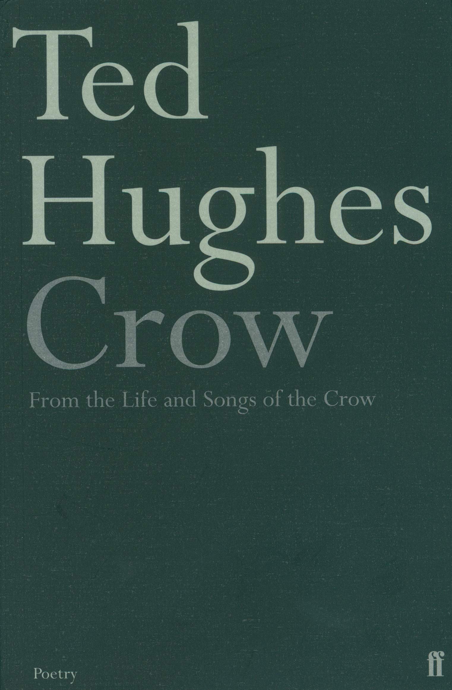 Hughes T Crow From The Life And Songs Of The Crow Faber Poetry Amazon De Hughes Ted Fremdsprachige Bucher