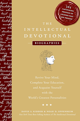 Download The Intellectual Devotional: Biographies: Revive Your Mind, Complete Your Education, and Acquaint Yourself with the World's Greatest Personalities (The ... Devotional Series) (English Edition) PDF