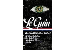 Ursula K. Le Guin: The Complete Earthsea, Volume One (LOA #400): A Wizard of Earthsea / The Tombs of Atuan / The Farthest Sho