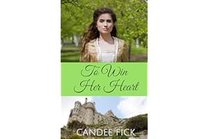 To Win Her Heart: A Christian Regency historical romance (Within the Castle Gates Book 2)