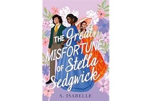 The Great Misfortune of Stella Sedgwick: A Compelling YA Historical Romance of Inheritance and Scandal in Victorian London