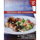 Eat Right 4 Your Type Personalized Cookbook Type O: 150+ Healthy Recipes for Your Blood Type Diet