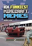 101 FUNNIEST MINECRAFT MEMES : BOOK 36