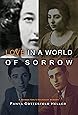 Love in a World of Sorrow: A Teenage Girl's Holocaust Memoirs