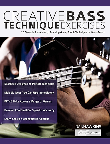Download Creative Bass Technique Exercises: 70 Melodic Exercises to Develop Great Feel & Technique on Bass Guitar (Play Bass Guitar Book 2) (English Edition) PDF