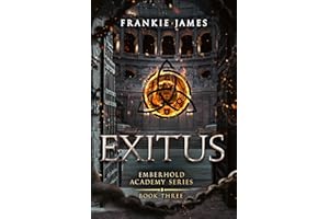 Exitus (Emberhold Academy Series Book 4)